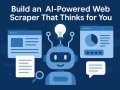 Build an AI-Powered Web Scraper That Thinks for You