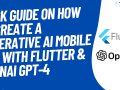 Quick Guide On How To Create a Generative AI Mobile App with Flutter & OpenAI GPT-4
