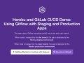 Deploying Heroku Apps to Staging and Production Environments with GitLab CI/CD