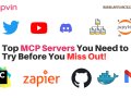 Top MCP Servers You Need to Try Before You Miss Out!