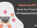 The Ultimate Guide to VSCode Keyboard Shortcuts: Boost Your Productivity Today