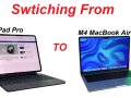 I Tried switching from My iPad Pro to the M4 MacBook Air