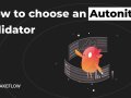 How to choose an Autonity validator