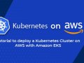 Kubernetes on AWS: Deploy Kubernetes Cluster With Amazon EKS