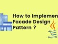 How to implement Facade Design Pattern using Java?