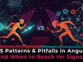 RxJS Patterns & Pitfalls in Angular — And When to Reach for Signals