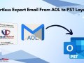 2025 Guide: Effortless Export Emails From AOL to PST Layout