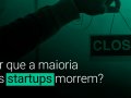 Por que as startups morrem?