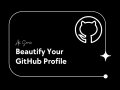 Beautify Your GitHub Profile