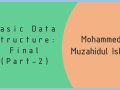 Basic Data Structure: Final (Part-2)