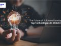 The Future of Software Development: Top Technologies to Watch in 2025
