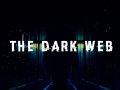 The Dark Web: What It Is and How Hackers Use It