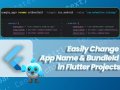 ? The Importance of Managing App Name and BundleId in Flutter Projects