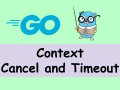 Using Context in Go for Timeout and Cancellation
