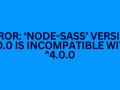 Error: ‘node-sass’ version 5.0.0 is incompatible with ^4.0.0