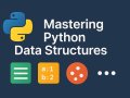 Mastering Python Data Structures Like a Pro: Lists, Dicts, Sets & More