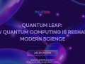 The Quantum Leap: How Quantum Computing is Reshaping Modern Science