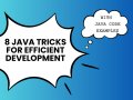 Use These 8 Java Tricks for Efficient Development