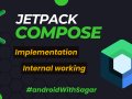 Understanding Jetpack Compose: Internal Implementation and Working