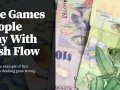 The Games People Play with Cash Flow