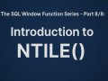 The SQL Window Function Series — Part 8/8: Introduction to NTILE()