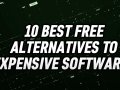 Top 10 Free Alternatives to Expensive Software
