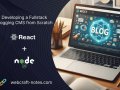 Full-Stack Blogging CMS: A 17-Part Journey