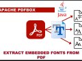 How To Extract Embedded Fonts From A PDF As Valid Font Files In Java