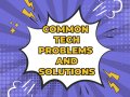 Troubleshooting Guide: Common Tech Problems and Solutions