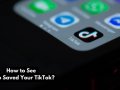 Can You See Who Saved Your TikTok Videos? [2024]