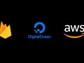 Firebase vs. Digital Ocean App Platform vs. AWS Amplify