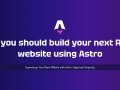 Why you should build your next React website using Astro