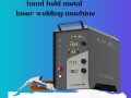 Craftsmanship Redefined: LaserChina’s handheld metal laser welding for Precision Perfection