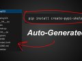 I Wrote A PyPI Package To Automatically Create PyPI Packages