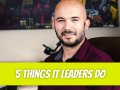 5 Things IT Leaders Do