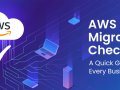 AWS Migration Checklist: A Quick Guide for Every Business