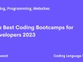 The Best Coding Bootcamps for Developers 2023