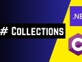 C# Collections | The Beginner’s Guide