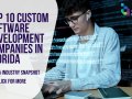 Top 10 Custom Software Development Companies in Florida: A 2025 Industry Snapshot