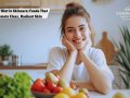 "The Role of Diet in Skin: Foods For Healthy Skin:
