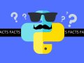 10 Facts You Didn’t Know About Python