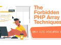 The Forbidden PHP Array Techniques Only Elite Developers Know ?