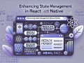 Boosting State Management in React Native or React with Redux Persist
