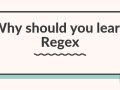 Why Learning Regex Can Save You Hours of Coding Time
