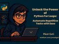 Unlock the Power of Python For Loops: Automate Repetitive Tasks with Ease