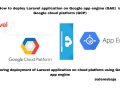 How to deploy a Laravel application on Google app engine (GAE) in Google cloud platform (GCP)