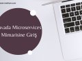 Javada Microservices Mimarisine Giriş