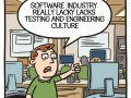 Software Industry Really Lacks Testing and Engineering Culture