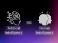 Artificial Intelligence (AI) vs. Humans Intelligence: