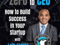 How to Build Success in Your Startup with Lem Garcia